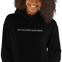 Sueño Black Do You Even Sage Bro? EMBROIDERED Unisex Hoodie